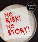 Preview: Bügelbild " NO RISK! NO STORY! " - Farben & Größe frei wählbar