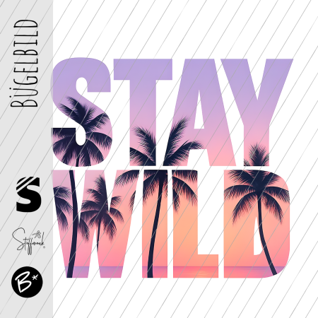 Bügelbild - " STAY WILD (Palmen Text) "