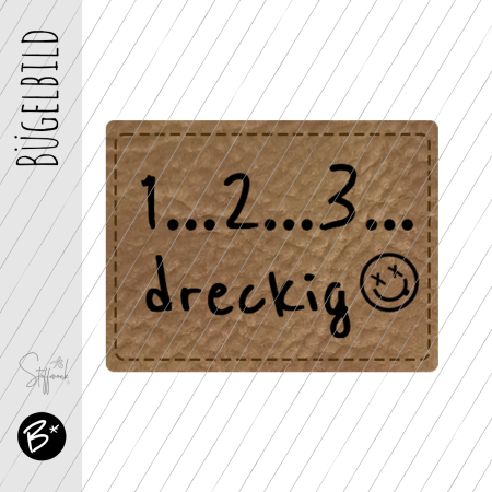 Bügelbild - Label - 1...2...3... dreckig  - ca. 3,3 cm x 2,5 cm
