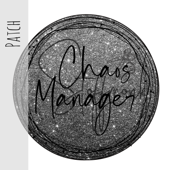 Patch / Aufnäher  - "Chaos Manager" - Glitzeroptik