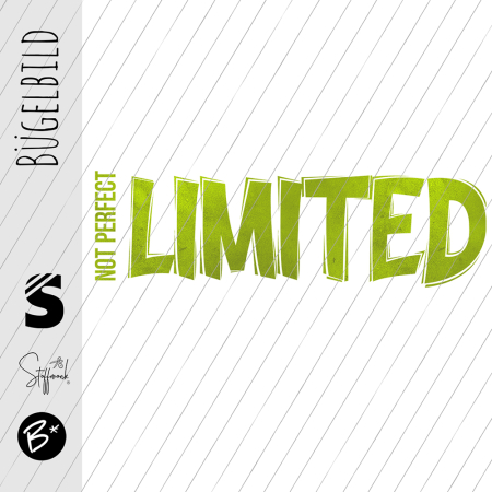 Bügelbild -  " NOT PERFECT  LIMITED  # lime "