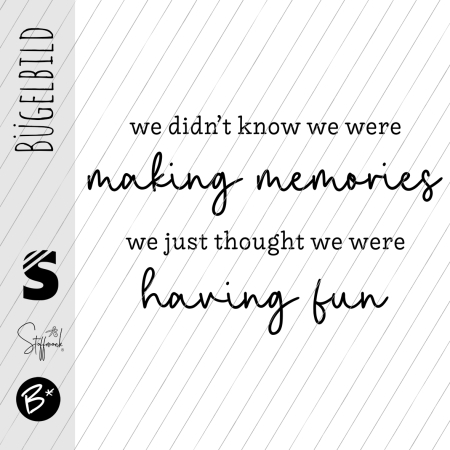 Bügelbild -  " ... making memories... "  #schwarz