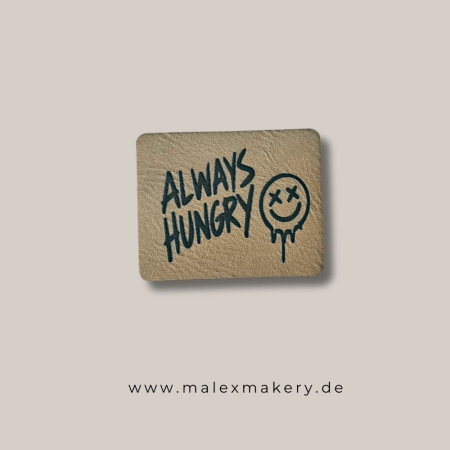 Label - " ALWAYS HUNGRY " - ca. 5 cm x 4 cm - Kunstleder ++ Farbauswahl ++