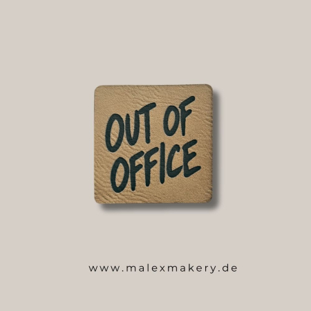 Label - " OUT OF OFFICE " - ca. 5 cm x 5 cm - Kunstleder ++ Farbauswahl ++