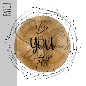 Patch / Aufnäher  - Be you tiful - Größe wählbar -