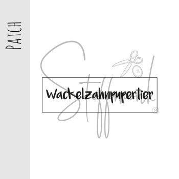 Patch / Aufnäher  - "Wackelzahnpupertier"