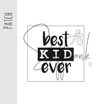 Patch / Aufnäher  - "best KID ever"