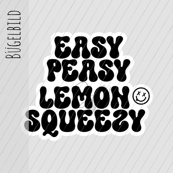 Bügelbild - "EASY PEASY LEMON SQUEEZY"