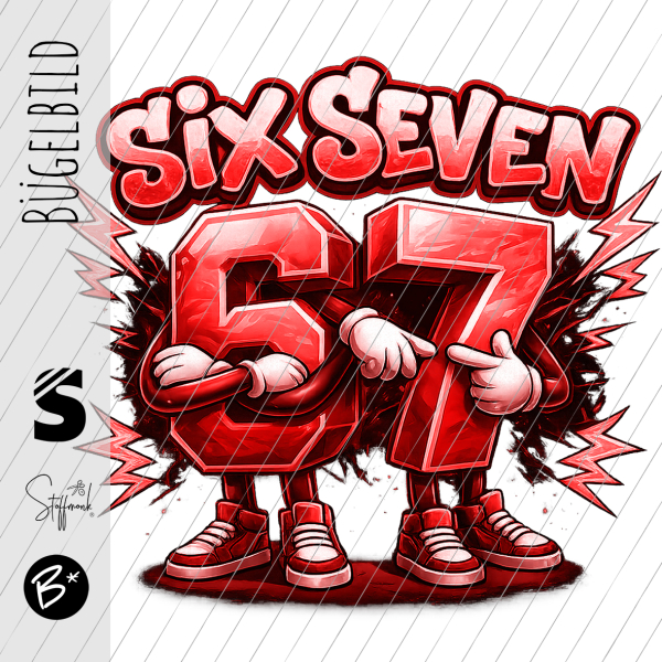 Bügelbild -  " Six Seven 67 # Red1 "