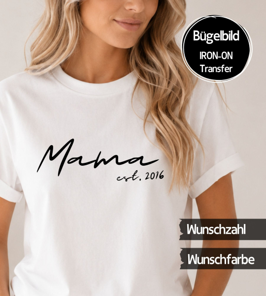 Bügelbild " Mama EST Wunschzahl " - + Farbe & Größe frei wählbar