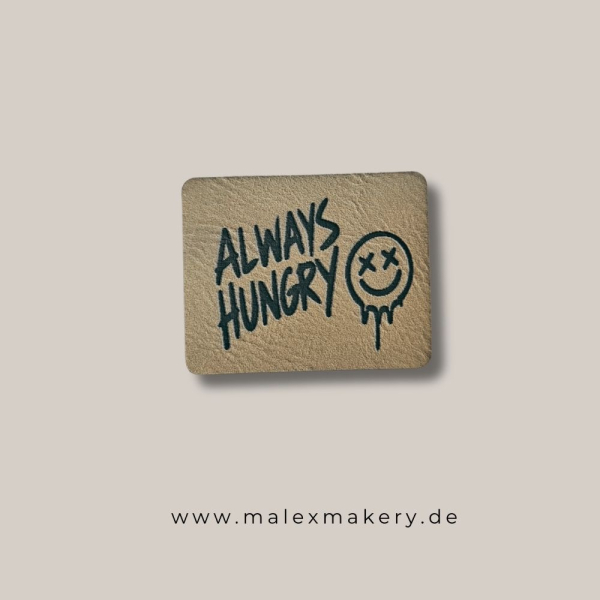 Label - " ALWAYS HUNGRY " - ca. 5 cm x 4 cm - Kunstleder ++ Farbauswahl ++