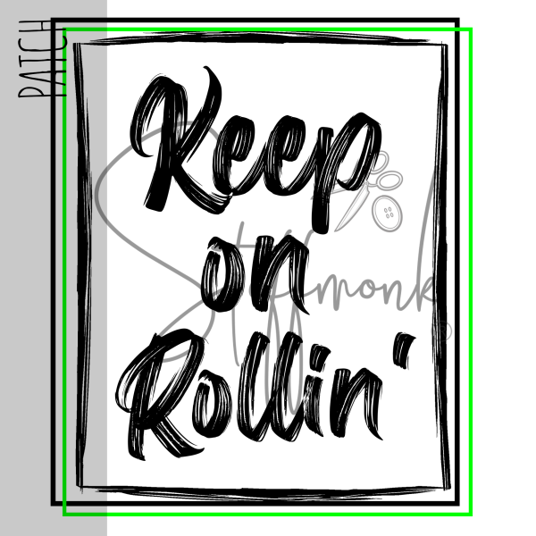 Patch / Aufnäher  - Keep on Rollin´- Größe wählbar -
