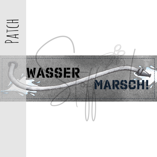 Patch / Aufnäher  - "WASSER MARSCH!" - grau