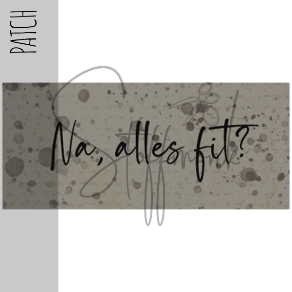 Patch / Aufnäher  - "Na, alles fit?" - Taupe