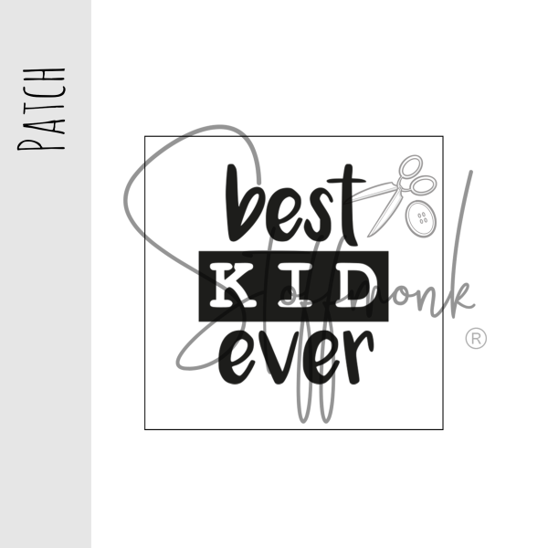 Patch / Aufnäher  - "best KID ever"