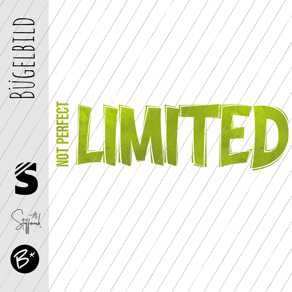 Bügelbild -  " NOT PERFECT  LIMITED  # lime "