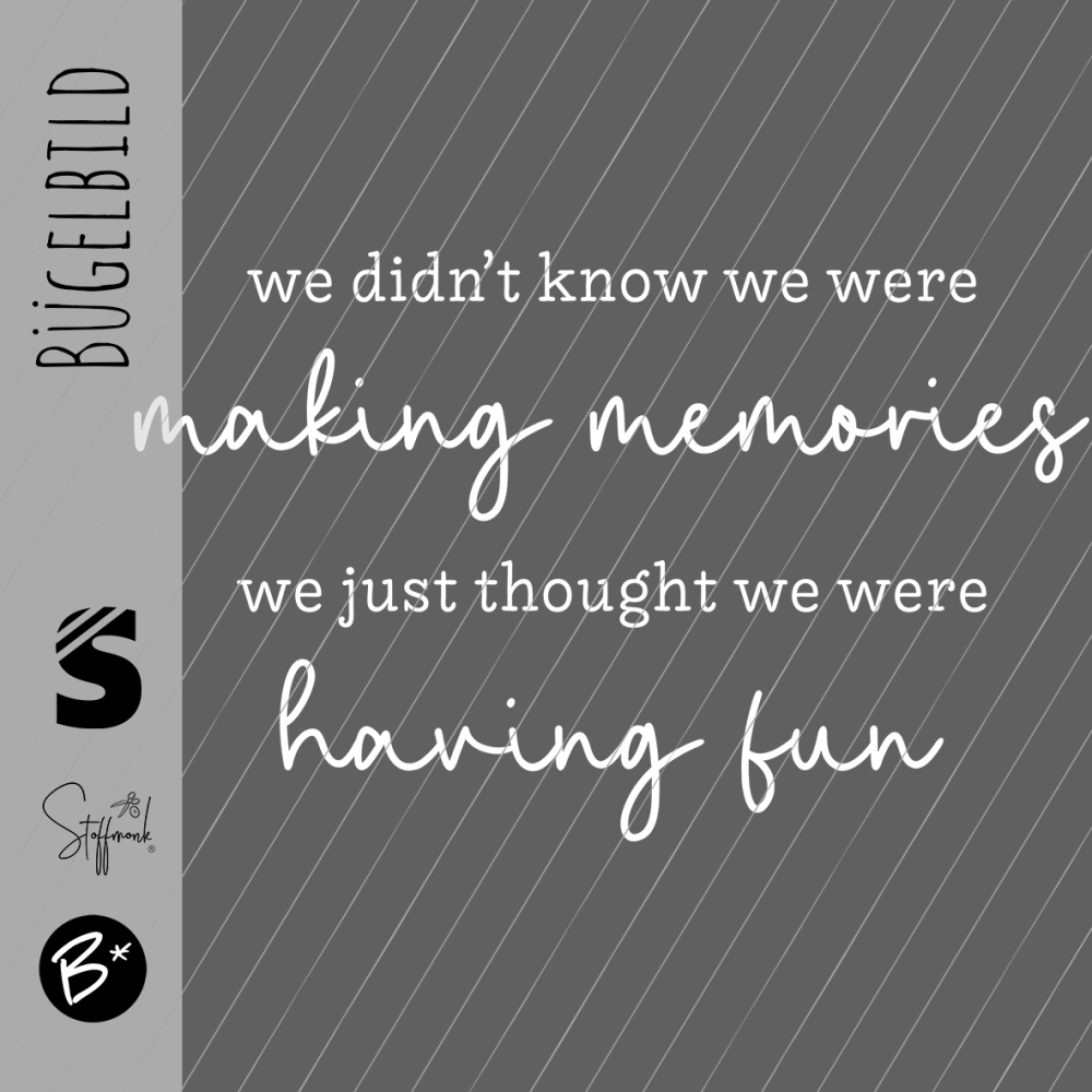 Bügelbild -  " ... making memories... "  #weiss