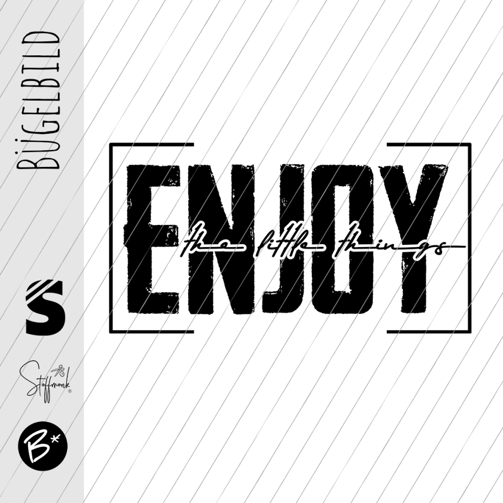 Bügelbild -  " ENJOY the little things " V3
