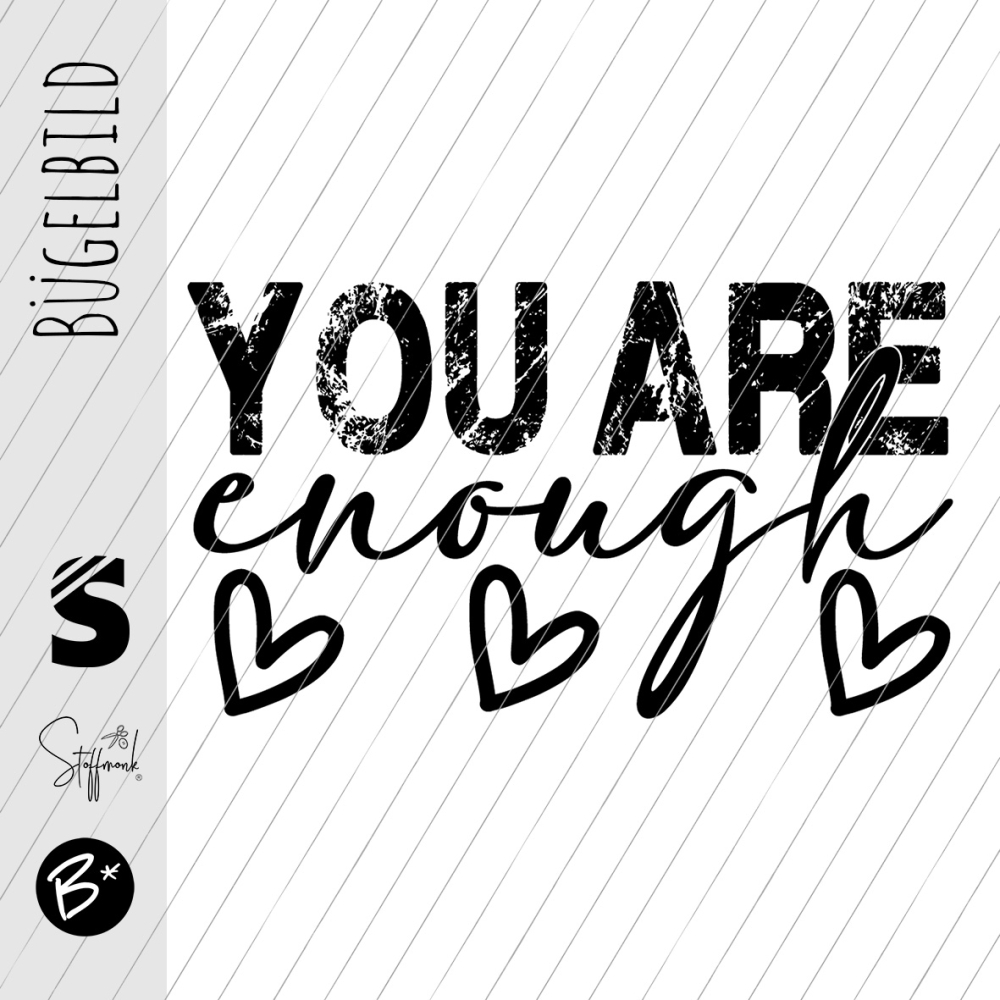 Bügelbild -  " YOU ARE enaugh "