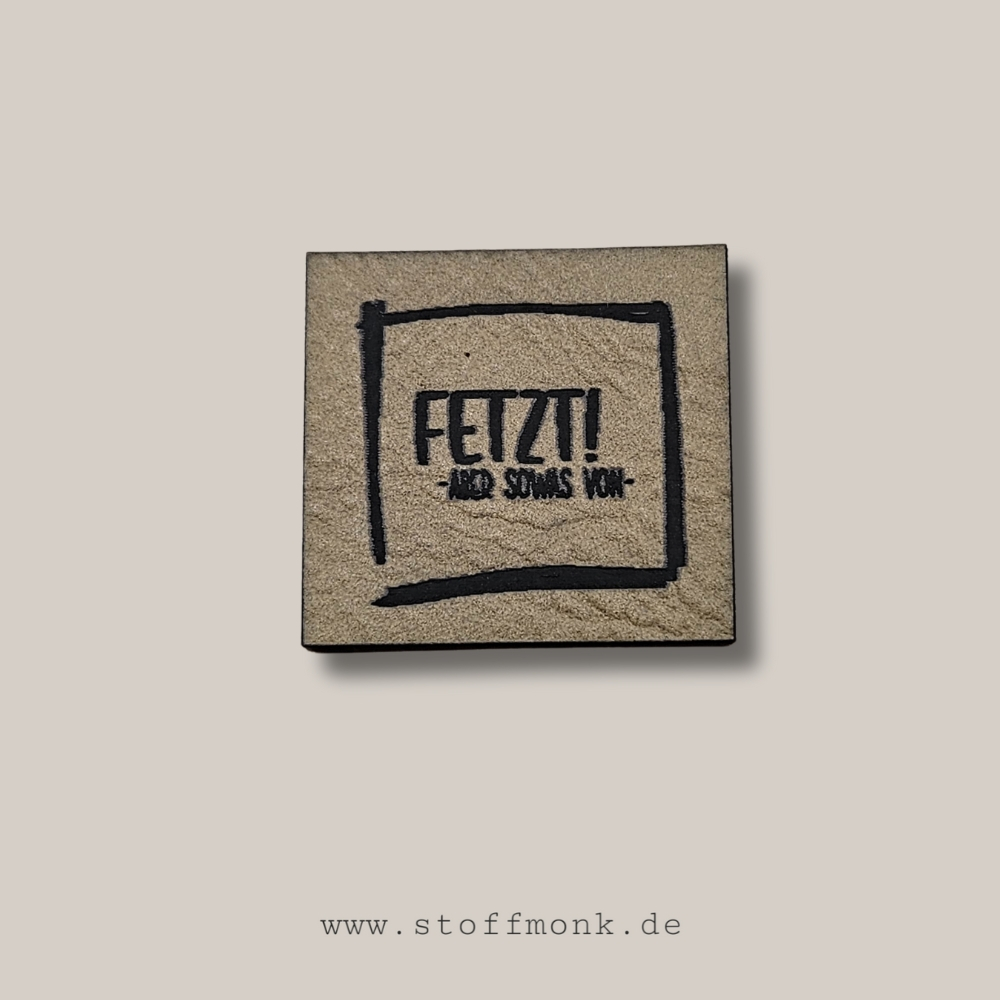 Label - Fetzt - ABER SOWAS VON - ca. 3cm x 3cm - Kunstleder ++ Farbauswahl ++